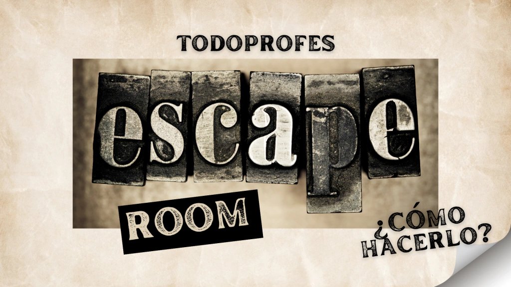 ¿Cómo hacer un Escape Room?