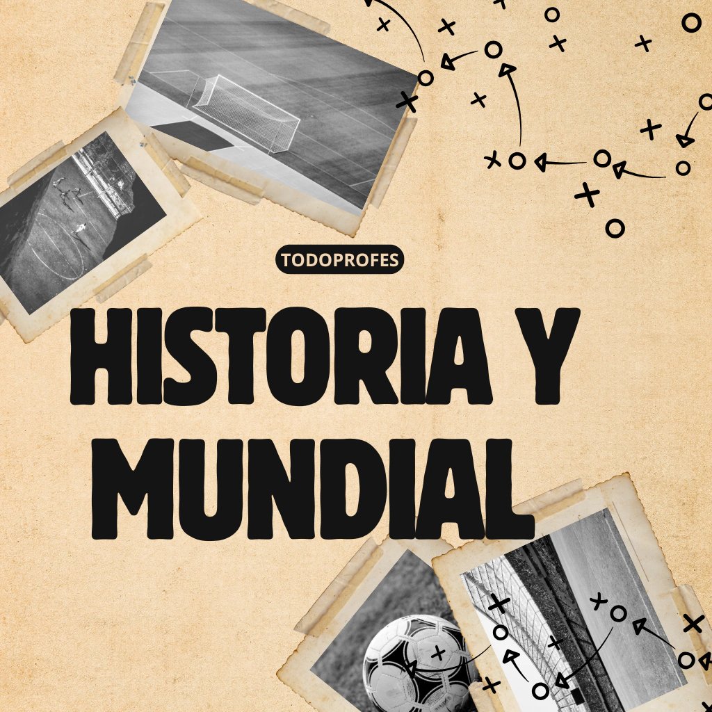 Historia y Mundial