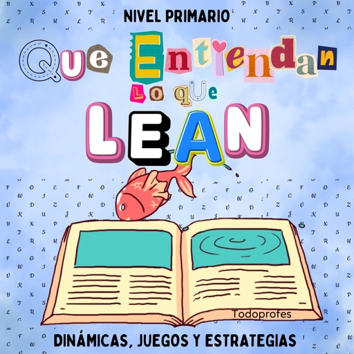 [00029] Que entiendan lo que lean...